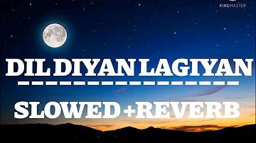 Dil Diyan Lagiyan (Rahat Fateh Ali Khan – Deeba Kiran) !! Slowed+Reverb !! RG-LOFI SONG !!