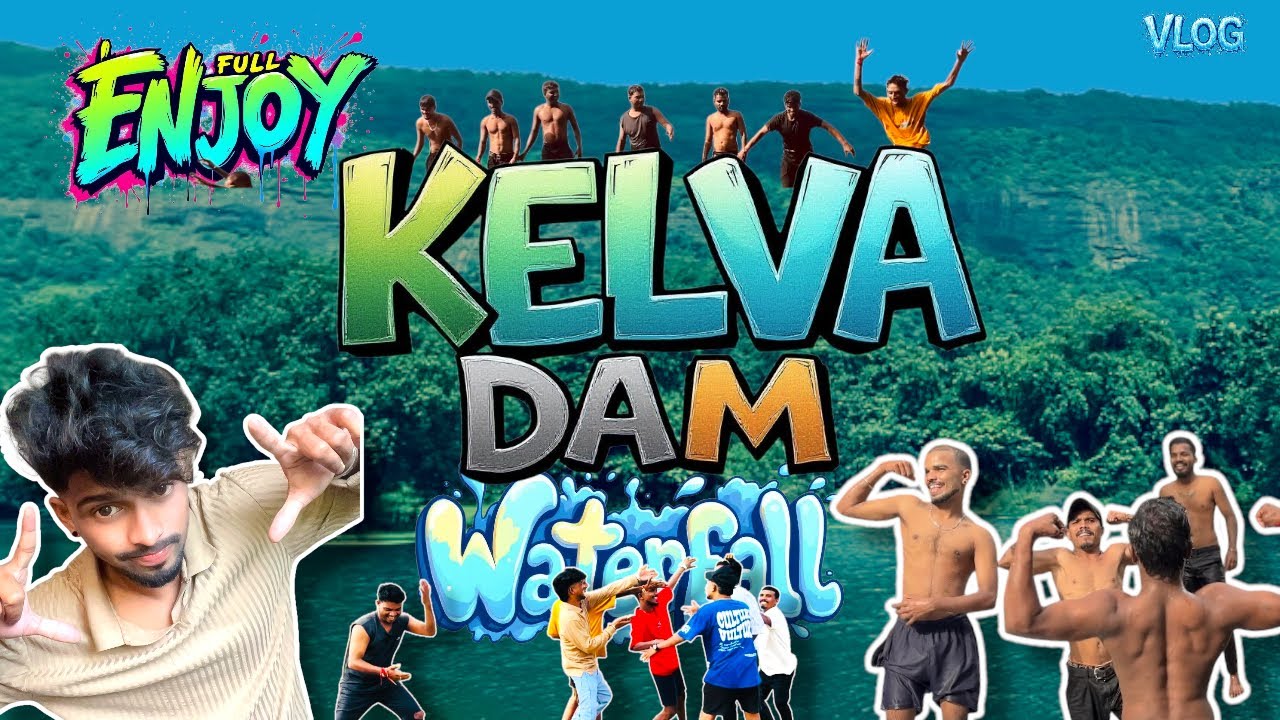 आज गेलो KELVA DAM  PALGHAR WATERFULL FULL RADA VLOG 😅FUNNY MOMENT ASHH VLOG 2025 ashishmachhi 