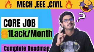Tips to get high salary job in core company ? Mechanical engineering , civil, electrical