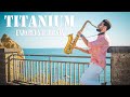 TITANIUM - David Guetta feat. Sia [Saxophone Version] - pop songs 2020
