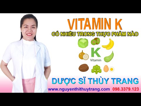 Video: Ăn rau để hấp thụ vitamin K - Tìm hiểu về rau giàu vitamin K