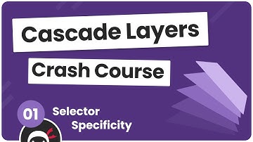 CSS Cascade Layers Tutorial #1 - Selector Specificity 101
