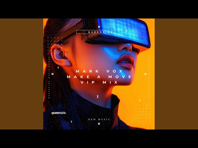 Make A Move (VIP Mix - Extended Mix)