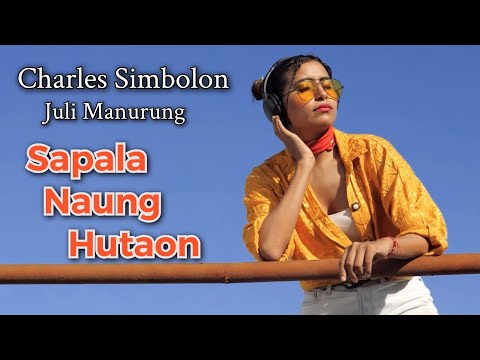 Charles Simbolon & Juli Manurung Sapala Naung Hutaon ( Official Audio )