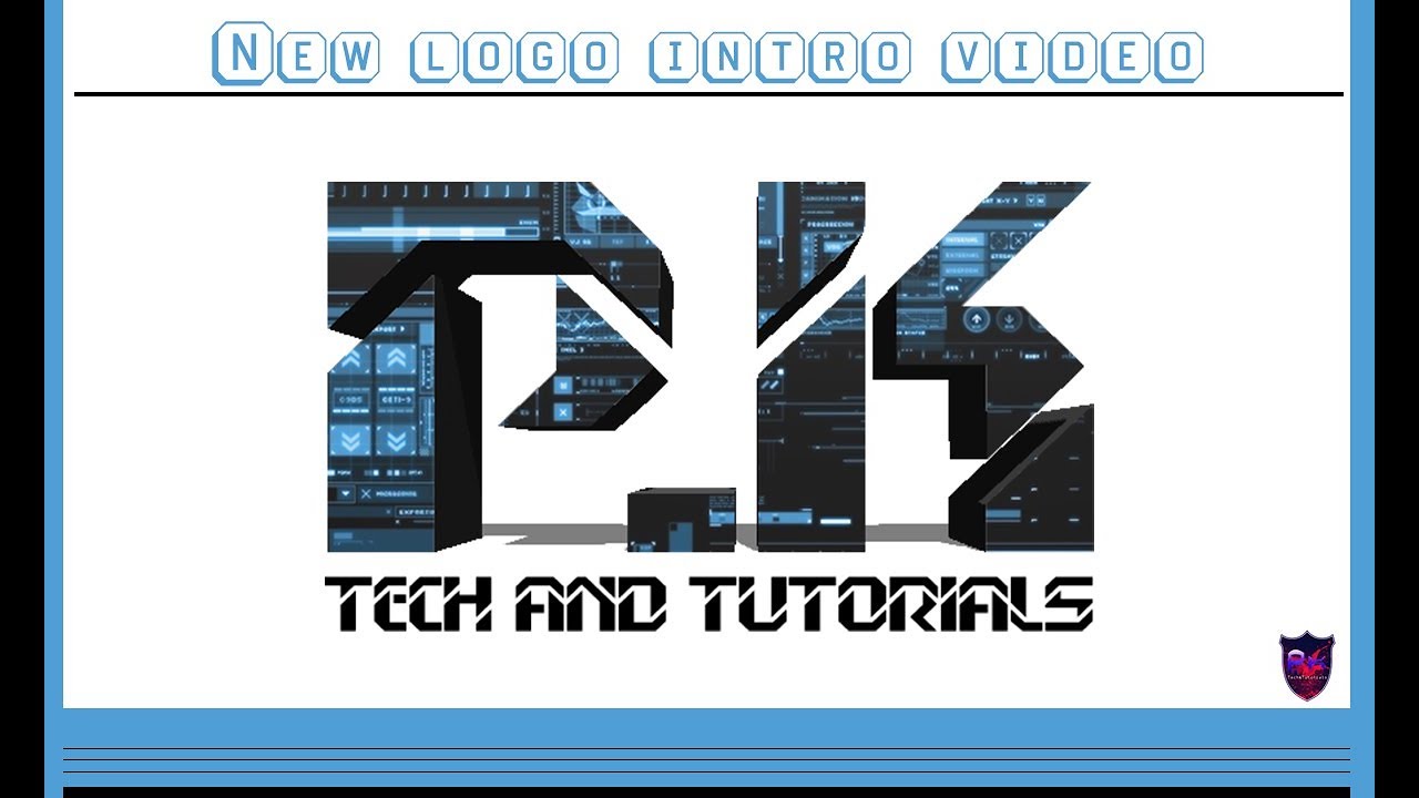 Intro video|New logo of P.K Tech and Tutorials
