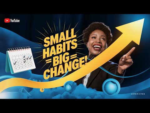 The Power of Consistency: Small Habits Lead to Big Changes - YouTube