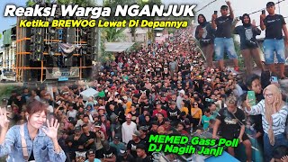 Masyarakat NGANJUK Bahagia🔥Begini Reaksi Nya Ketika BREWOG Lewat..MEMED Gass DJ Nagih Janji Pati