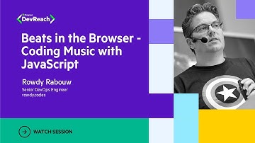 Beats in the Browser - Coding Music with JavaScript | DevReach 2023