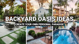 18 Backyard Oasis Ideas | Create Your Own Personal Paradise