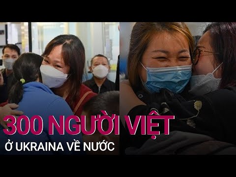 Người Việt ở Ukraina về nước: Đau đớn khi phải bỏ lại hết nhà cửa, tiền bạc suốt 35 năm! | VTC Now