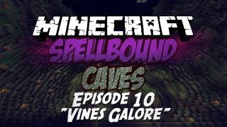 Spellbound Caves - "Vines Galore" - Ep.10