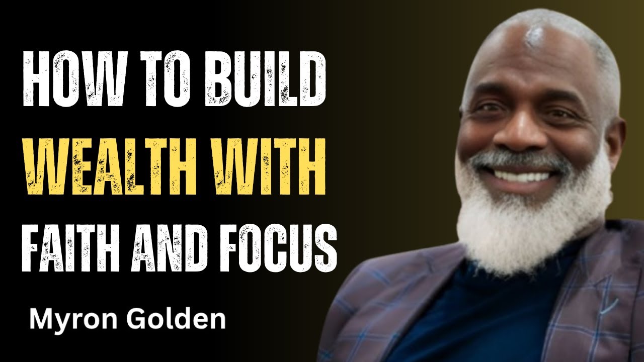 How to Build Wealth with Faith and Focus|When faith meets focus — wealth becomes inevitable.Myron