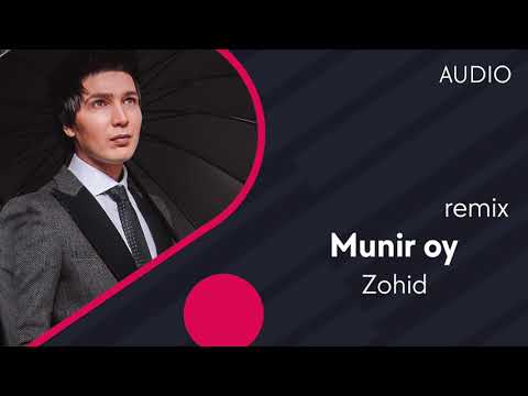 Zohid — Munir oy (remix) (Official Music)