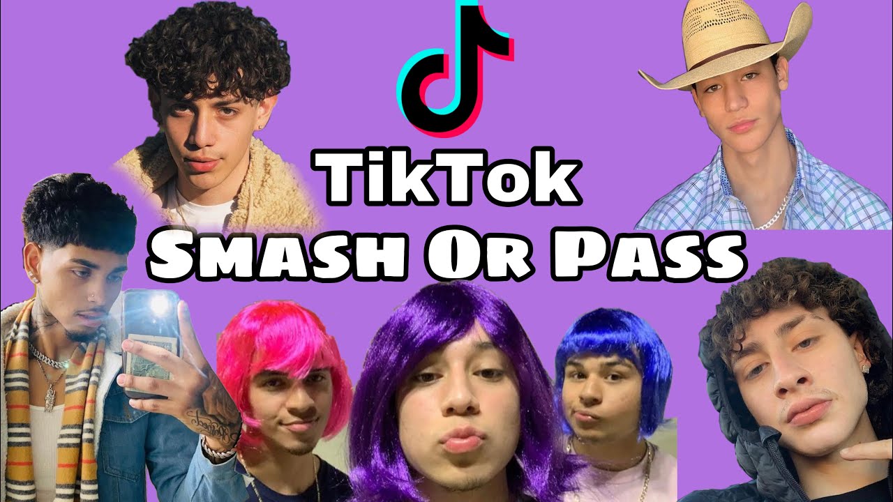 Smash or pass tiktok edition 👀 🥵 😘.