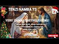 TENZI NAMBA 73 YESU ZAMANI BETHILEHEMU Tenzi Tenzizarohoni Namba 73