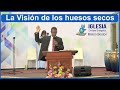 predica cristiana la visión de los huesos secos. Pastor Álvaro Vanegas.