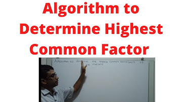 Algorithm to Calculate Highest Common Factor | Algorithm for Greatest Common Divisor.
