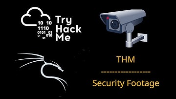THM Walkthrough: Security Footage