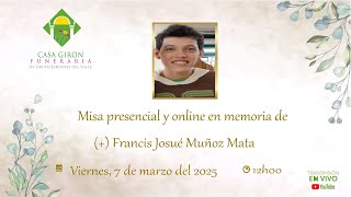 Misa presencial y online en memoria de Francis Josué Muñoz Mata