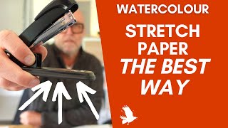 THE BEST WAY TO STRETCH WATERCOLOUR PAPER