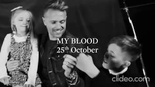 My Blood Teaser Videos