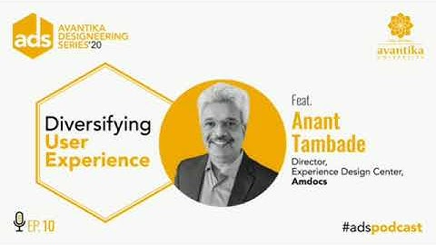 Diversifying User Experience: Anant Tambade (Amdocs)