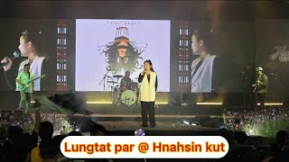 Lungtat Par - Triau Trackx Hanhsin Kut Concert 2026