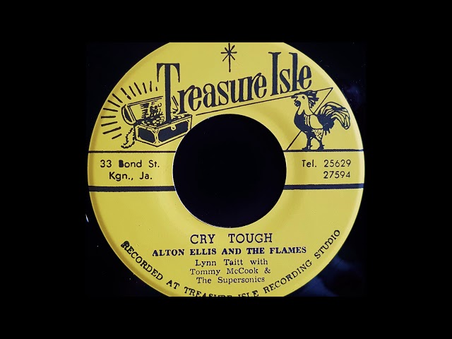 Alton Ellis And The Flames - Cry Tough