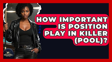 How Important Is Position Play In Killer (Pool)? - Billiards Hustlers