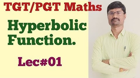 l UP TGT / PGT Maths 2022-23 l Introduction of Hyperbolic Function.l By Rakesh Gupta Sir.
