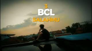 3 SALAHMU (BCL)Bunga citra lestari