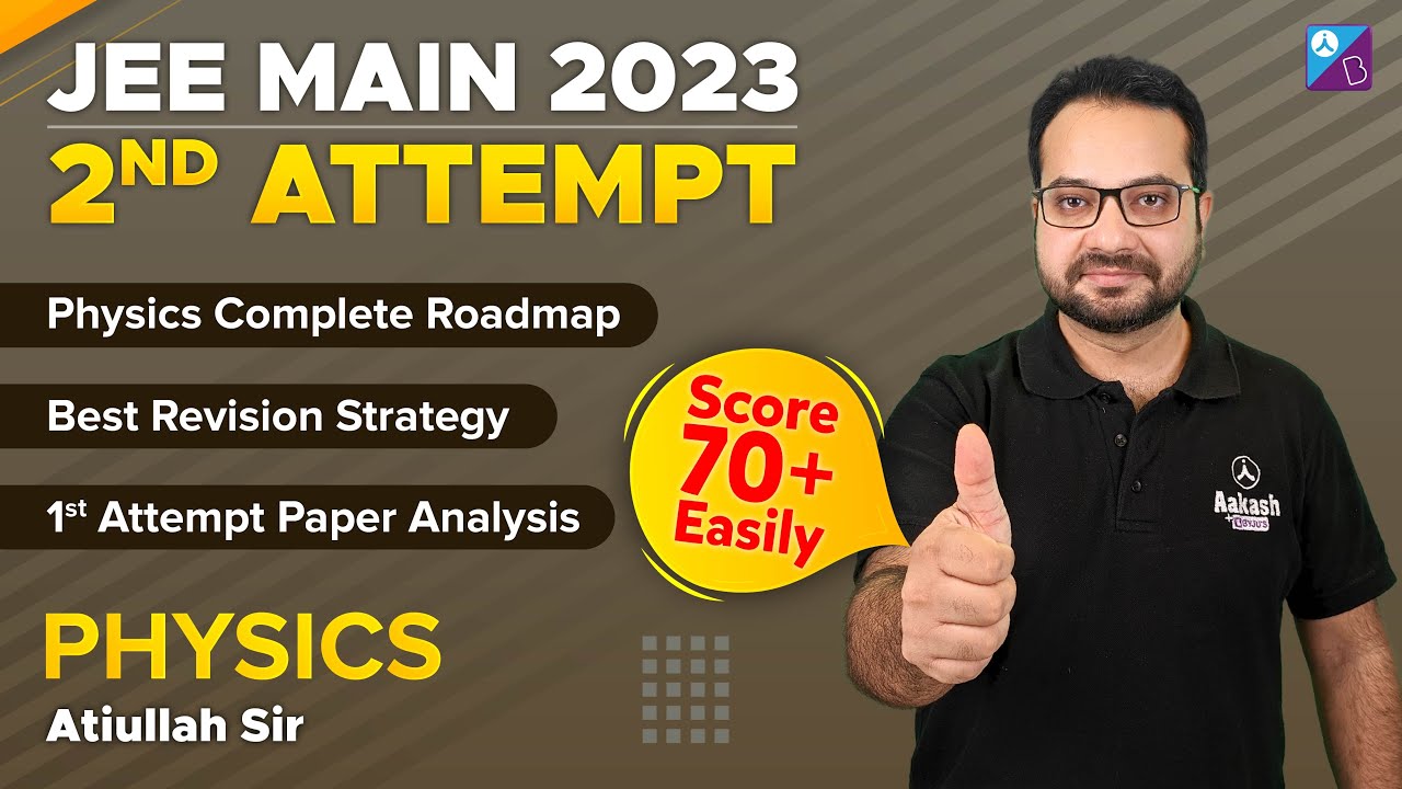 JEE Main 2023 2nd Attempt: Complete Roadmap, Best Strategy for Revision ...