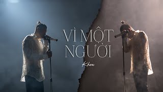 VÌ MỘT NGƯỜI | KHOA | Official Music Video