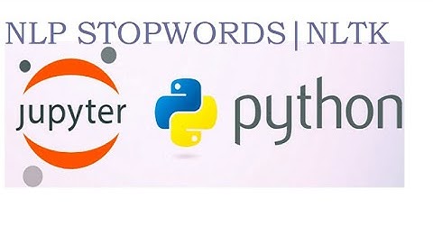 NLP Using Python| Jupyter Notebook| NLTK Stopwords Introduction|-1