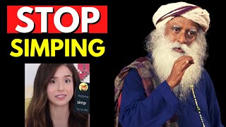Sadhguru - STOP BEING A SIMP and STOP CHASING PEOPLE for LOVE