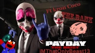 Payday The Heist - First World Bank - Ft. Kron Coco