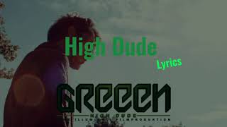 GReeeN - High Dude [Lyrics]
