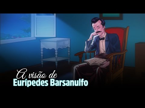 A visão de Eurípedes Barsanulfo