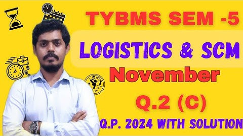 Logistics & SCM Q.P. With Solution l Q.2 (c) l TYBMS SEM 5 l Mumbai University l Mukund Sir