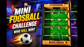 Mini Foosball Challenge ⚽ | Who Will Win the Ultimate Match