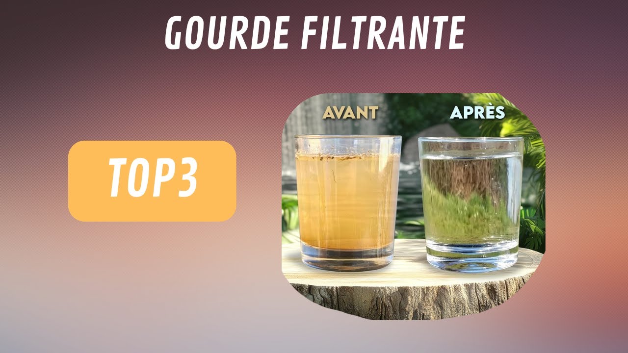 MEILLEURE GOURDE FILTRANTE 2025 (TOP3) YouTube — free download