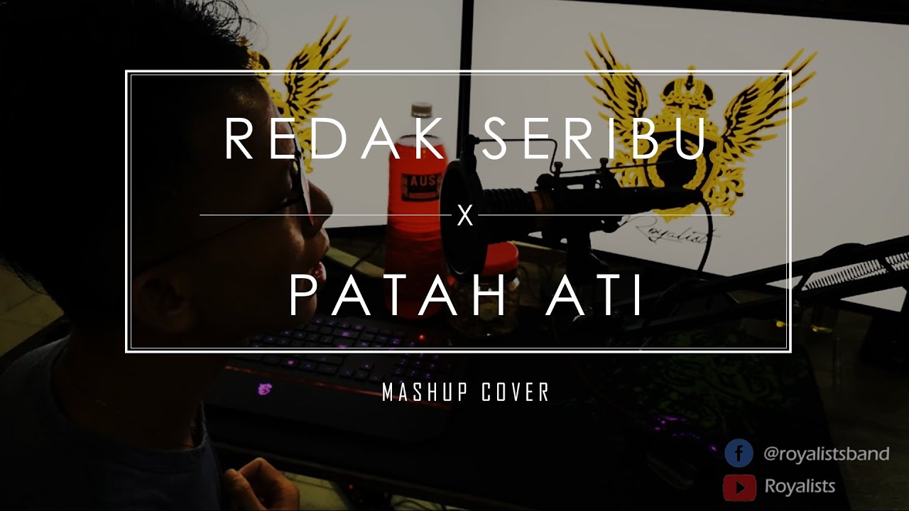 Redak Seribu X Patah Ati Royalists Cover Chords Chordify