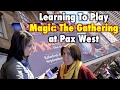 Learning To Play Magic: The Gathering At Pax West!