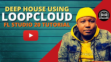 #006 Using Loopcloud to make Deep House, FL Studio Tutorial