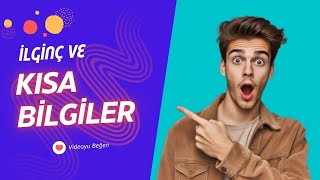 İlginç ve Kısa Bil..