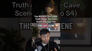 You MISSED This DARK Truth About the Cave Scene. Re:Zero Season 4 #rezero #anime #isekai