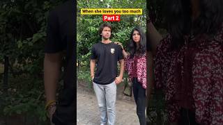 When She Loves You Too Much Part -2