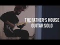 The Father’s House - Cory Asbury (Guitar Cover - Solo)