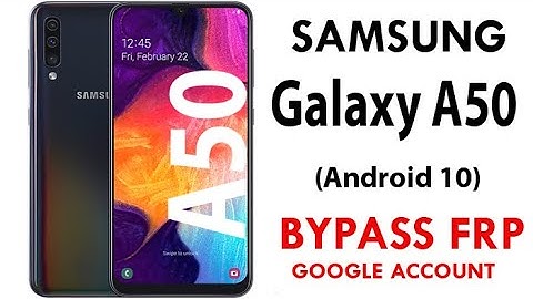 SAMSUNG Galaxy A50 (Android 10) FRP/Google Lock Bypass WITHOUT PC