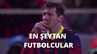 En Şeytan Futbolcular